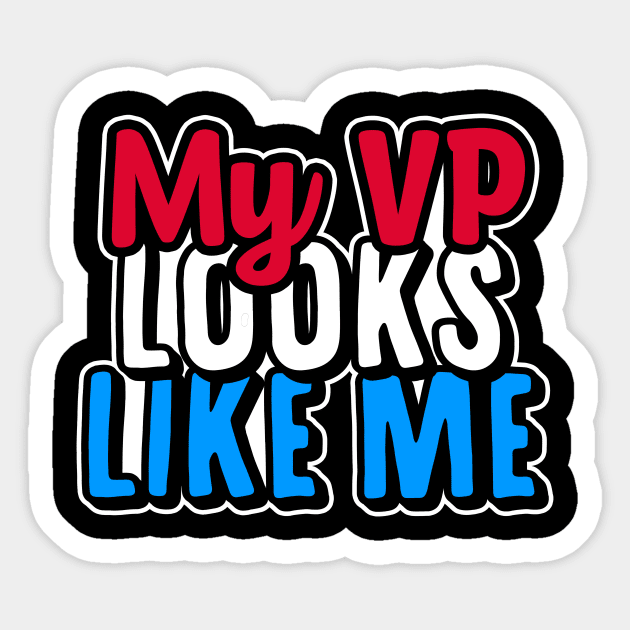 My VP Looks Like Me Sticker by fishbiscuit